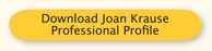 Download Joan Krause Professional Profile